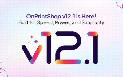 OnPrintShop Reveals Version 12.1 with Customer-Focused Print Capabilities